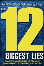 Watch 12 Biggest Lies Projectfreetv