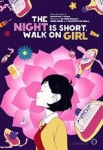 Watch The Night Is Short, Walk on Girl Projectfreetv