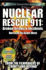 Watch Nuclear Rescue 911 Broken Arrows & Incidents Projectfreetv