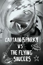 Watch Captain Sparky vs. The Flying Saucers Projectfreetv