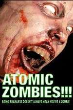 Watch Atomic Zombies!!! Projectfreetv