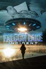 Watch The Falcon Lake Incident Online Projectfreetv