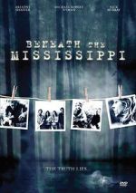 Watch Beneath the Mississippi Online Projectfreetv