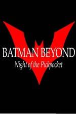 Watch Batman Beyond: Night of the Pickpocket Projectfreetv