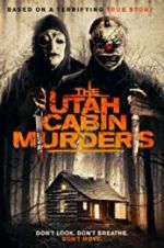 Watch The Utah Cabin Murders Projectfreetv
