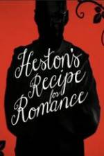 Watch Heston\'s Recipe For Romance Projectfreetv