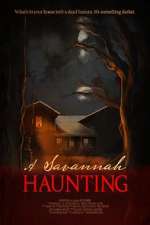 Watch A Savannah Haunting Projectfreetv