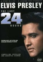 Watch Elvis: The Last 24 Hours Projectfreetv