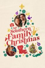 Watch My Southern Family Christmas Projectfreetv