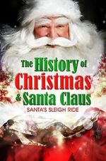 Watch Santa\'s Sleigh Ride: The History of Christmas & Santa Claus Projectfreetv