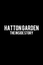 Watch Hatton Garden: The Inside Story Projectfreetv