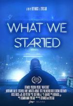 Watch What We Started Projectfreetv