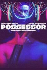 Watch Possessor Projectfreetv