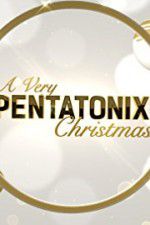 Watch A Very Pentatonix Christmas Projectfreetv