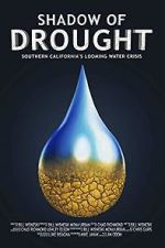 Watch Shadow of Drought: Southern California\'s Looming Water Crisis (Short 2018) Projectfreetv