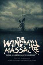 Watch The Windmill Massacre Projectfreetv