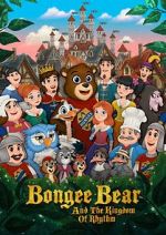 Watch Bongee Bear and the Kingdom of Rhythm Projectfreetv