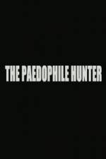 Watch The Paedophile Hunter Projectfreetv