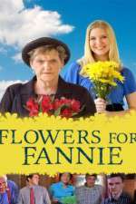 Watch Flowers for Fannie Projectfreetv