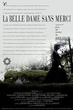 Watch La belle dame sans merci Projectfreetv