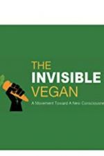Watch The Invisible Vegan Projectfreetv