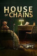 Watch House of Chains Projectfreetv