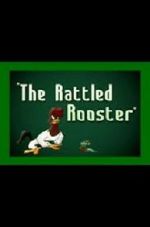 Watch The Rattled Rooster (Short 1948) Projectfreetv