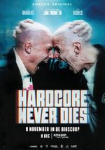 Watch Hardcore Never Dies Projectfreetv