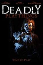 Watch Deadly Playthings Projectfreetv