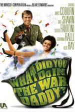 Watch What Did You Do in the War, Daddy? Projectfreetv