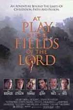 Watch At Play in the Fields of the Lord Projectfreetv