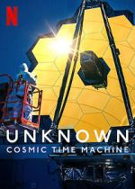 Watch Unknown: Cosmic Time Machine Projectfreetv