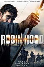 Watch Robin Hood The Rebellion Projectfreetv