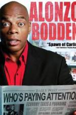 Watch Alonzo Bodden: Who's Paying Attention Projectfreetv