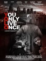 Watch You Only Live Once Projectfreetv