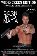 Watch Born Into Mafia Projectfreetv