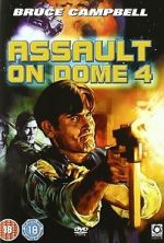 Watch Assault on Dome 4 Projectfreetv