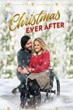 Watch Christmas Ever After Projectfreetv