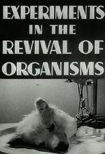 Watch Experiments in the Revival of Organisms (Short 1940) Projectfreetv