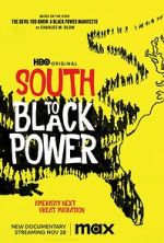 Watch South to Black Power Projectfreetv