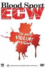 Watch Bloodsport : ECW's Most Violent Matches Projectfreetv