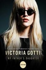 Watch Victoria Gotti: My Father\'s Daughter Projectfreetv