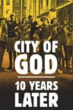 Watch City of God: 10 Years Later Projectfreetv