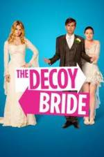 Watch The Decoy Bride Projectfreetv
