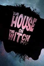 Watch The House on the Witchpit Projectfreetv