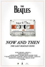 Watch Now and Then - The Last Beatles Song (Short 2023) Projectfreetv