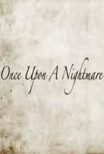Watch Once Upon a Nightmare Projectfreetv