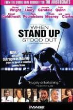 Watch When Stand Up Stood Out Projectfreetv