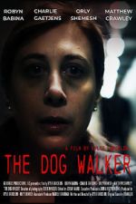 Watch The Dog Walker Projectfreetv