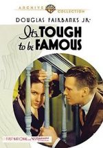 Watch It\'s Tough to Be Famous Projectfreetv